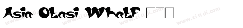 Asia Otasi WhatF字体转换